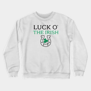 Luck O' The Irish Crewneck Sweatshirt